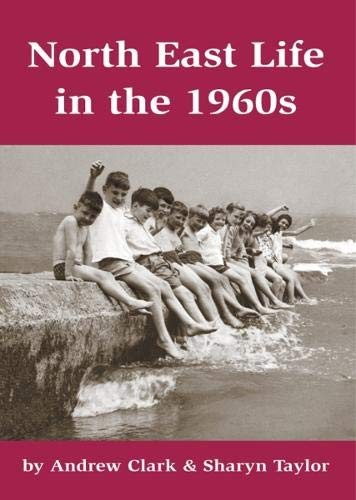 North east life the 1960s - north,